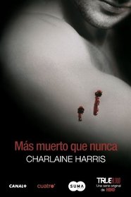 Mas muerto que nunca / Dead as a Doornail (Sookie Stackhouse) (Spanish Edition) (True Blood)