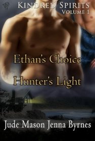 Ethan's Choice / Hunter's Light (Kindred Spirits, Vol 1)