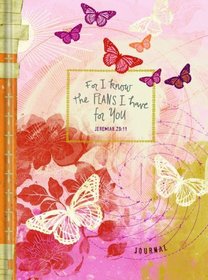 For I Know the Plans I Have for You (Butterfly): Teen Girls Journal