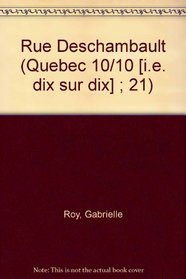 Rue Deschambault (Quebec 10/10 [i.e. dix sur dix] ; 21) (French Edition)