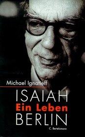 Isaiah Berlin. Ein Leben.