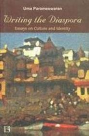 Writing the Diaspora ; Essays on Culture and Identity
