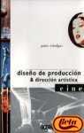 Diseno De Produccion & Direccion Artistica (Spanish Edition)