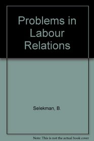 Problems in Labour Relations