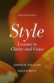 Style: Lessons in Clarity and Grace Plus Pearson Writer -- Access Card Package (12th Edition)