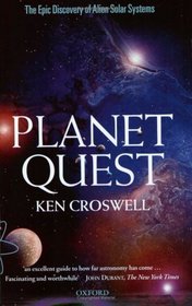 Planet Quest: The Epic  Discovery of Alien Solar Systems