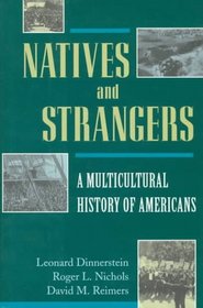 Natives and Strangers: A Multicultural History of Americans