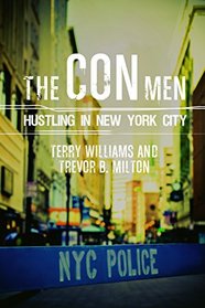 The Con Men: Hustling in New York City (Studies in Transgression)