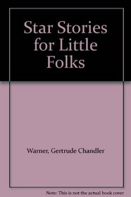 Star Stories for Little Folks