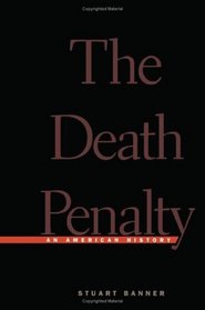 The Death Penalty: An American History