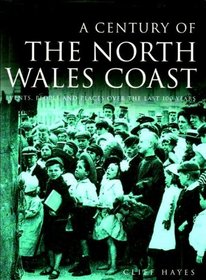 The North Wales Coast (Wales in Old Photographs)