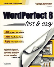 Wordperfect 8: Fast  Easy (Visual Learning Guides)