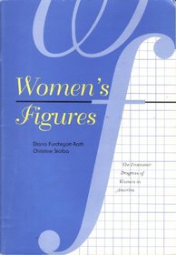 Women's Figures: The Economic Progress of Women in America