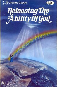 Releasing the Ability of God