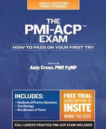 The PMI-ACP Exam: How To Pass On Your First Try (Test Prep series)
