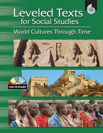 Leveled Texts for Social Studies-World Cultures Through Time