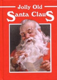 Jolly Old Santa Claus (Little Christmas Classics)