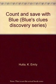 Count and save with Blue (Blue's clues discovery series)