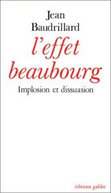 L'effet Beaubourg: Implosion et dissuasion (Debats) (French Edition)
