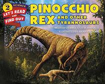 Pinocchio Rex and Other Tyrannosaurs (Let's-Read-and-Find-Out Science 2)
