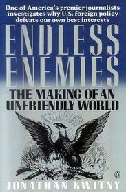 Endless Enemies: The Making of an Unfriendly World