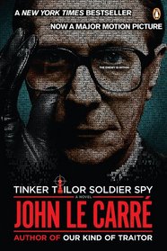 Tinker Tailor Soldier Spy (George Smiley, Bk 1)