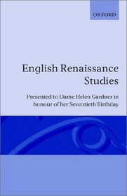 English Renaissance Studies: Presented to Dame Helen Gardner in honour of her seventieth birthday