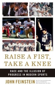 Raise a Fist, Take a Knee: Race and the Illusion of Progress in Modern Sports