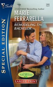Remodeling The Bachelor (Larger Print Special Edition)