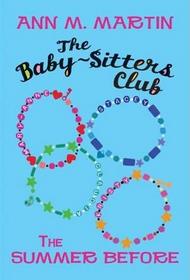 The Summer Before (Baby-Sitters Club, Bk 0)