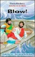 Blow (Phonetic Bible Stories)