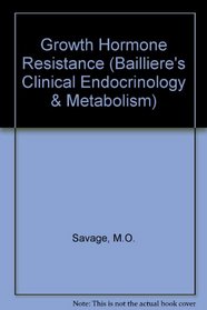 Growth Hormone Resistance (Bailliere's Clinical Endocrinology & Metabolism)