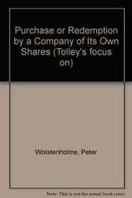 Purchase or Redemption by a Company of Its Own Shares (Tolley's focus on)