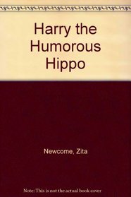 Harry the Humorous Hippo