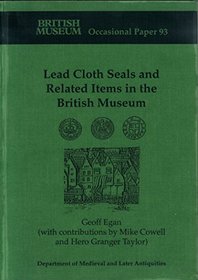 Lead Cloth Seals and Related Items in the British Museum (Occasional Papers)