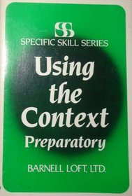 Using the Context PREPARATORY (Specific Skill Series)