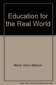 Education for the Real World