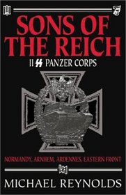 Sons of the Reich: The History of II Panzer Corps