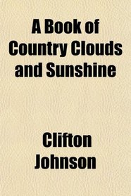 A Book of Country Clouds and Sunshine