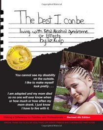 The Best I Can Be: Living with Fetal Alcohol Syndrome or Effects
