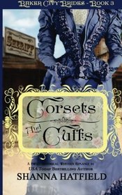 Corsets and Cuffs: (Sweet Historical Western Romance) (Baker City Brides) (Volume 3)