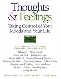 Thoughts  Feelings: Taking Control of Your Moods and Your Life