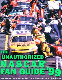 The Unauthorized Nascar Fan Guide '99