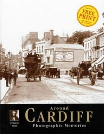 Francis Frith's Around Cardiff (Photographic Memories)