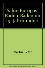 Salon Europas: Baden-Baden im 19. Jahrhundert (German Edition)