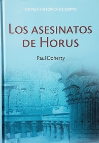 Los asesinatos de Horus (The Horus Killings) (Ancient Egyptian Mysteries, Bk 2) (Spanish Edition)