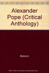 Alexander Pope (Critical Anthology)