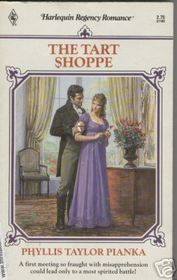 The Tart Shoppe (Harlequin Regency Romance, No 3)