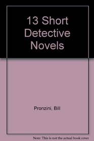 Baker's Dozen: 13 Short Detective Novels