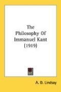 The Philosophy Of Immanuel Kant (1919)